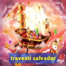 travesti salvador